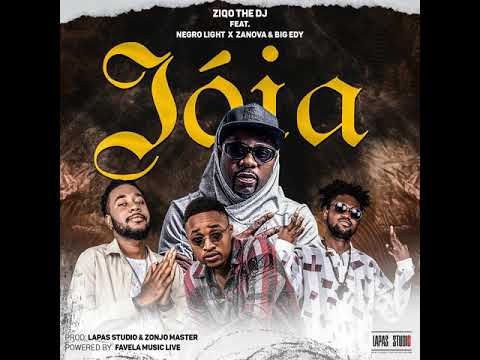 Ziqo - Joia ft. Negro Light x Zanova & Big Edy