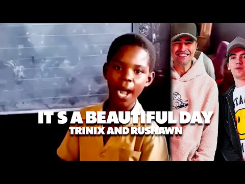 TRINIX x Rushawn - It’s a beautiful day (full version)