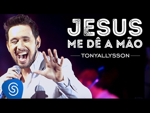 TONY ALLYSSON - JESUS ME DÊ A MÃO - DVD SUSTENTA O FOGO