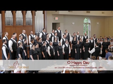O Happy Day by Oasis Chorale