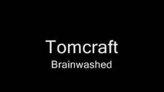 Tomcraft - Brainwashed