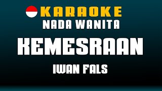 Download lagu KEMESRAAN - Iwan fals [ KARAOKE HD ] Nada Wanita mp3