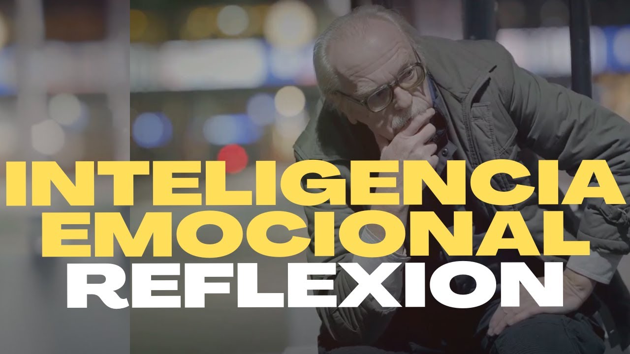 REFLEXION SOBRE  LA INTELIGENCIA EMOCIAL