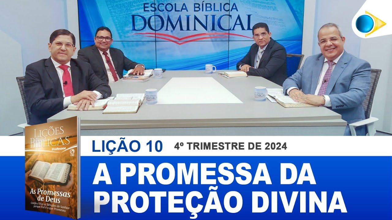 EBD | 10ª LIÇÃO:  “A PROMESSA DA PROTEÇÃO DIVINA”