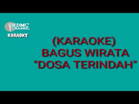BAGUS WIRATA Dosa Terindah (KARAOKE) Tulisan berjalan
