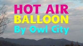 Hot Air Balloon - A Morning Owl Studios Music Video