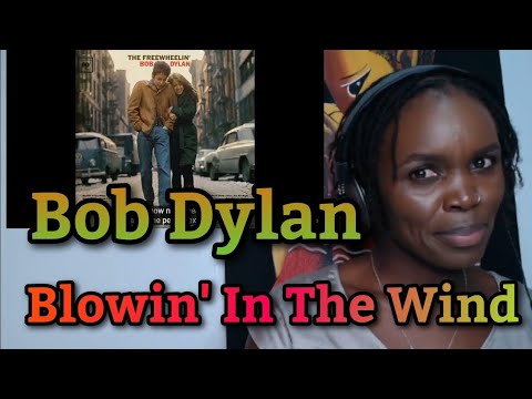African Girl First Time Hearing Bob Dylan - Blowin' In The Wind