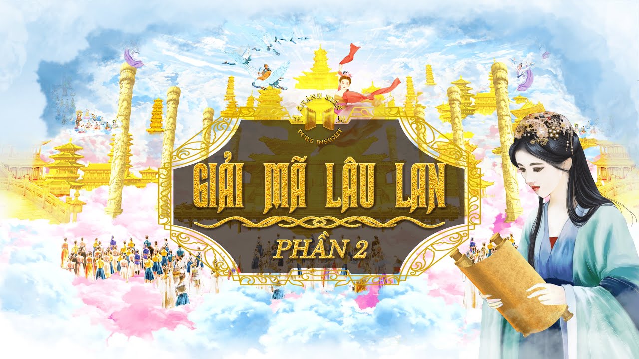 Giải mã Lâu Lan – Phần 02/03 | Khám Phá Sinh Mệnh