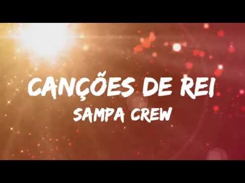 SAMPA CREW - CANÇÕES DE REI (SOUL BRASIL 2)[LYRIC VIDEO](2016)