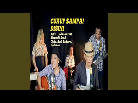 CUKUP SAMPAI DISINI