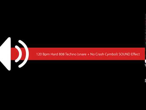 120 Bpm Hard 808 Techno snare + No Crash Cymbol SOUND Effect