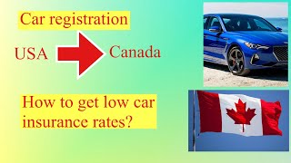 Car Insurance in Canada  | car Registration process in Ontario | Driving license | USA to Canada