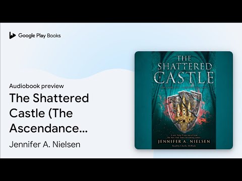 The Shattered Castle (The Ascendance Series,… by Jennifer A. Nielsen · Audiobook preview