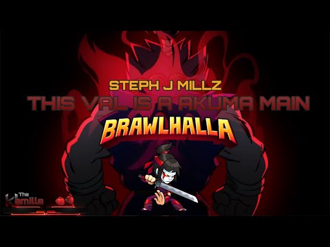Brawlhalla | When a Val is a Akuma main.... #Stephjmillz #TheKamille
