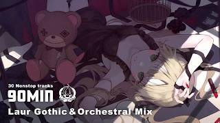 Laur - Gothic & Orchestral Journey【90min MIX】