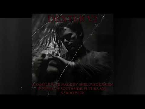 [FREE] LOOP KIT/SAMPLE PACK - "DEXTER V2" (Southside, Future and Nardo Wick)