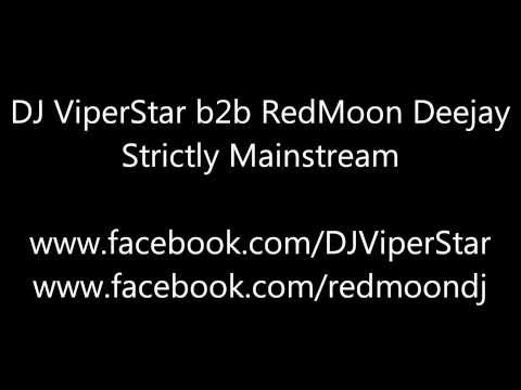 DJ ViperStar b2b RedMoon Deejay - Strictly Mainstream (HD)