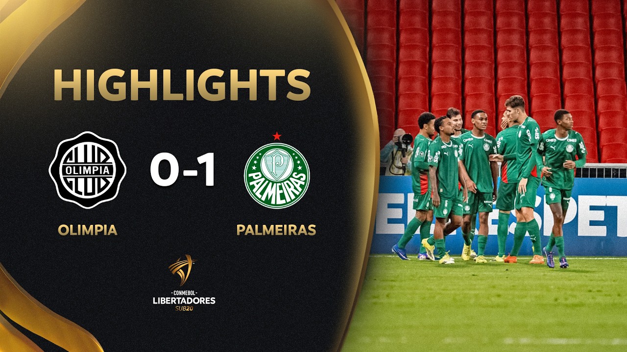 Olimpia U20 vs Palmeiras U20 Highlights