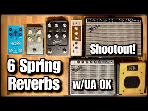 6 Spring Reverb Shootout! UA Dream 65 / Fender Deluxe & Princeton (OX) / True Spring / Swart / Hydra