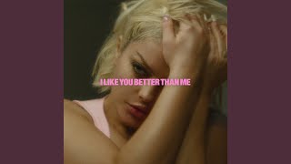 I Like You Better Than Me