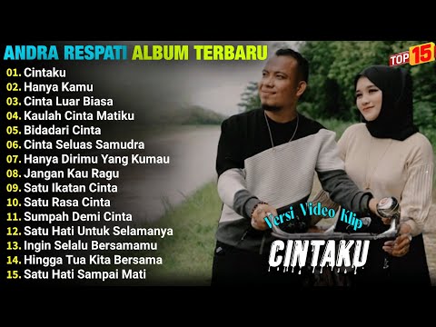 Andra Respati Full Album || CINTAKU - HANYA KAMU - CINTA LUAR BIASA - Pop Melayu Terbaru 2024 Viral