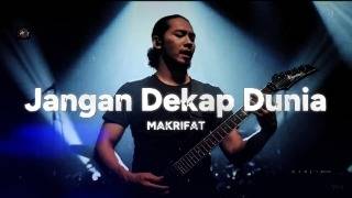 Download lagu MAKRIFAT - Jangan Dekap Dunia ( ) | Lagu Rock Metal Indonesia Penuh Makna mp3