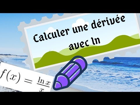 👀👌 COMMENT CALCULER UNE DÉRIVÉE AVEC LN ?