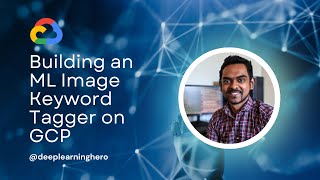 Building an ML driven image tagger on Google Cloud Platform