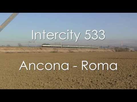 Intercity 533 Ancona - Roma a Settebagni - Intercity 533 Ancona - Roma in Settebagni