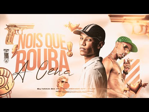 NOIS QUE ROUBA A CENA "FUNKHALL" - Yuri Redicopa e MC Memor MT (DJ MAIA DA VN)