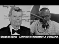 Stephen King (E) - IJAMBO RYAHINDURA UBUZIMA EP768