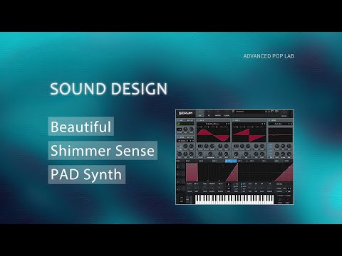 [Serum Tutorial]How to Make a Beautiful Shimmer Sense PAD Synth