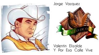 Valentín Elizalde – Y Por Esa Calle Vive.