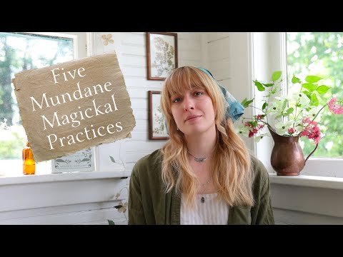 Five of my Favorite Mundane Magickal Practice Everyday Witchcraft