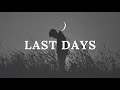 FREE Sad Type Beat Last Days Emotional Rap Piano Instrumental