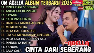 Download lagu adella terbaru 2025 || cinta dari seberang - andai tak berpisah - sayang mp3