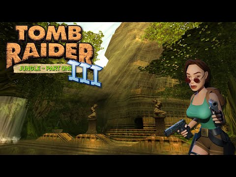 Tomb Raider 3 Custom Level : Jungle - Part One Walkthrough