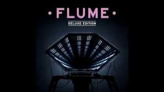 Flume - Insane (feat. Killer Mike &amp; Moon Holiday)