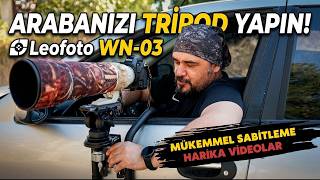 Arabadan Kolayca Yaban Hayatını Çekin | Leofoto WN-03 Araç Camı Sabitleyici