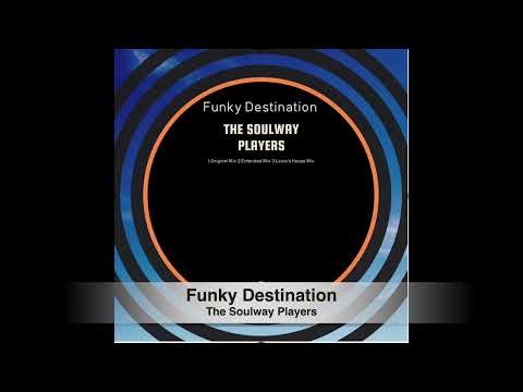 Funky Destination - The Soulway Players