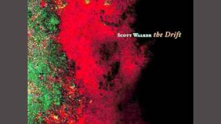 Scott Walker - The Drift - Hand Me Ups (06/10)