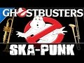Ghostbusters SKA-PUNK 