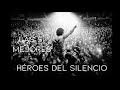 Las 5 Mejores Canciones De Heroes Del Silencio HQ