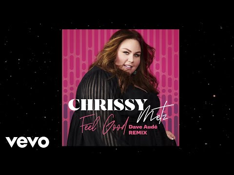 Chrissy Metz - Feel Good (Dave Audé Remix)