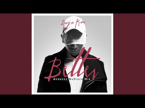Better (Andezzz NuDisco Mix)