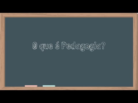 O que é Pedagogia?