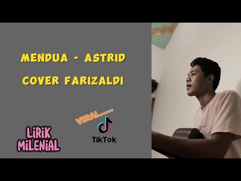 MENDUA - ASTRID cover FARIZALDI ( lirik lagu)