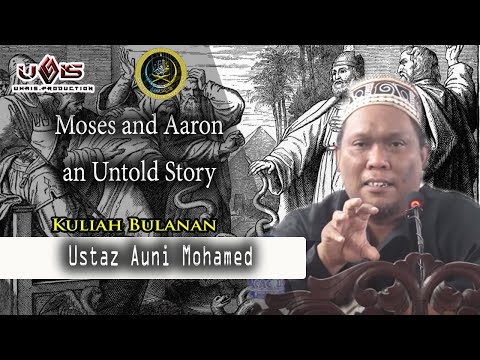 10.3.2020 | Moses and Aaron, an Untold Story | Ustaz Auni Mohamed