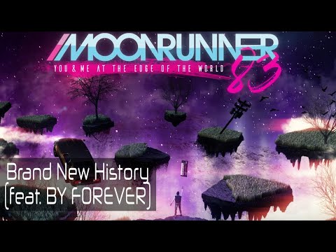Moonrunner83 - Brand New History (feat. BY FOREVER)