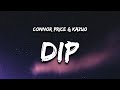 Connor Price & Kazuo - DIP (Lyrics)